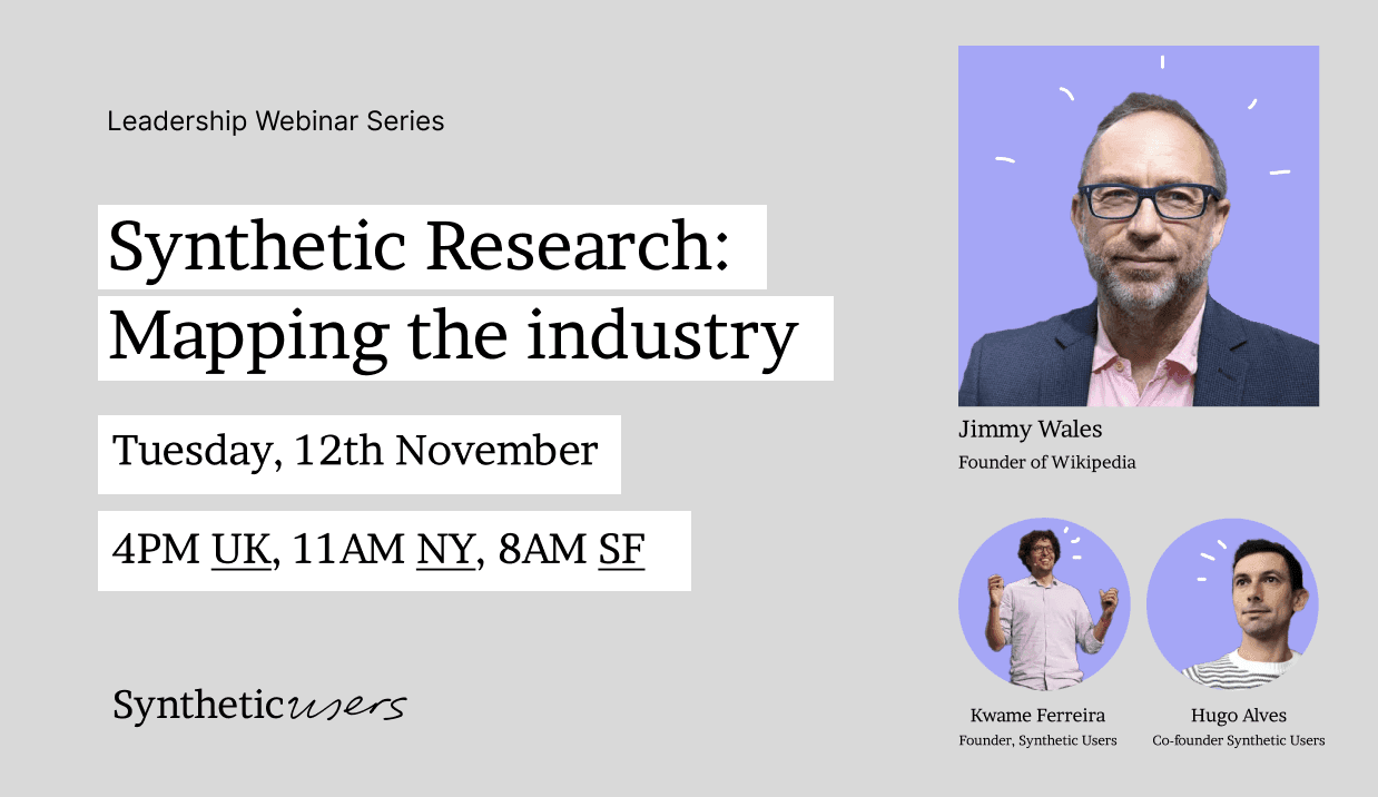 Synthetic Users Leadership Webinar: Mapping the Synthetic Research Industry