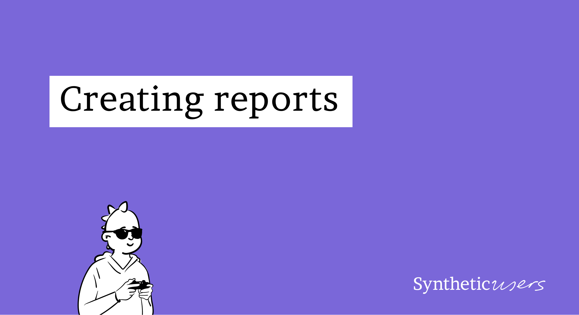 How to generate a report in a study